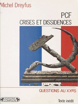 cover image of PCF, crises et dissidences